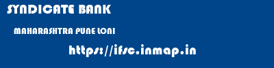 SYNDICATE BANK  MAHARASHTRA PUNE LONI   ifsc code